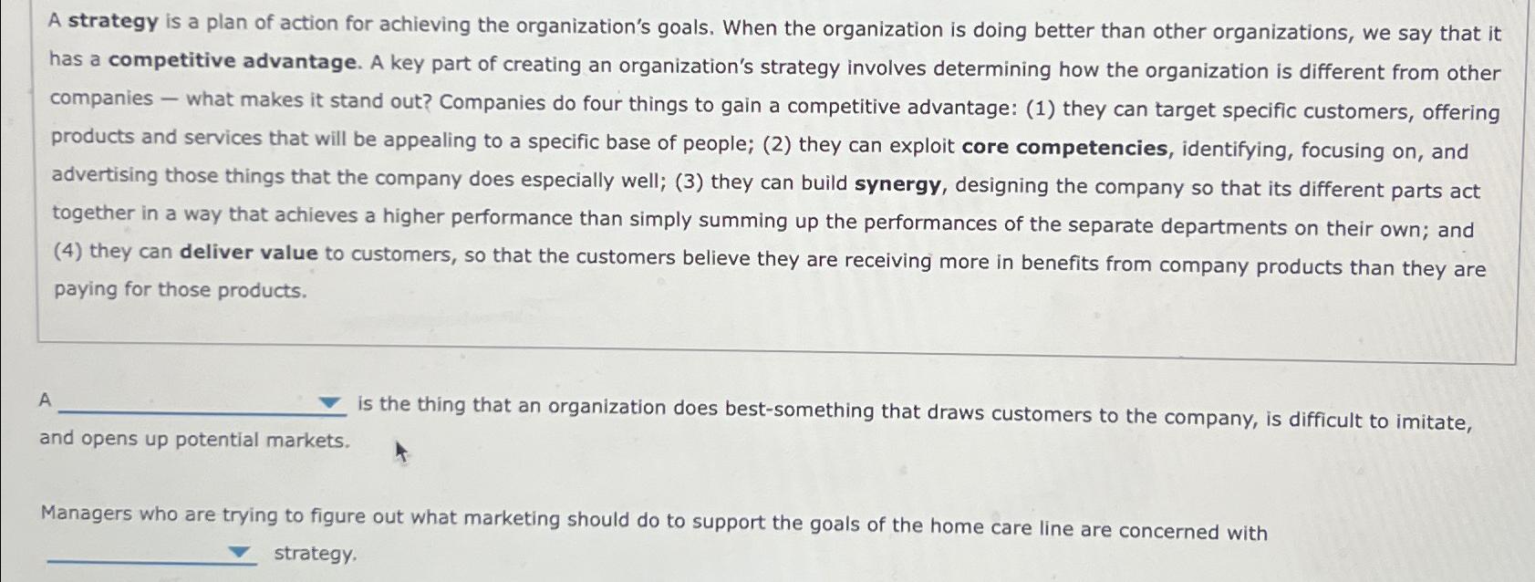 Solved A strategy is a plan of action for achieving the | Chegg.com