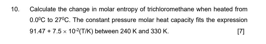 Solved 10. Calculate the change in molar entropy of | Chegg.com