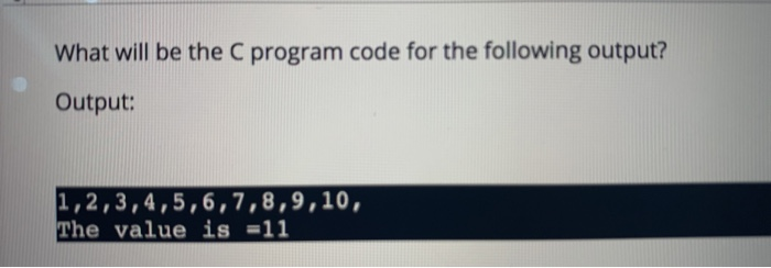 Solved What will be the C program code for the following | Chegg.com