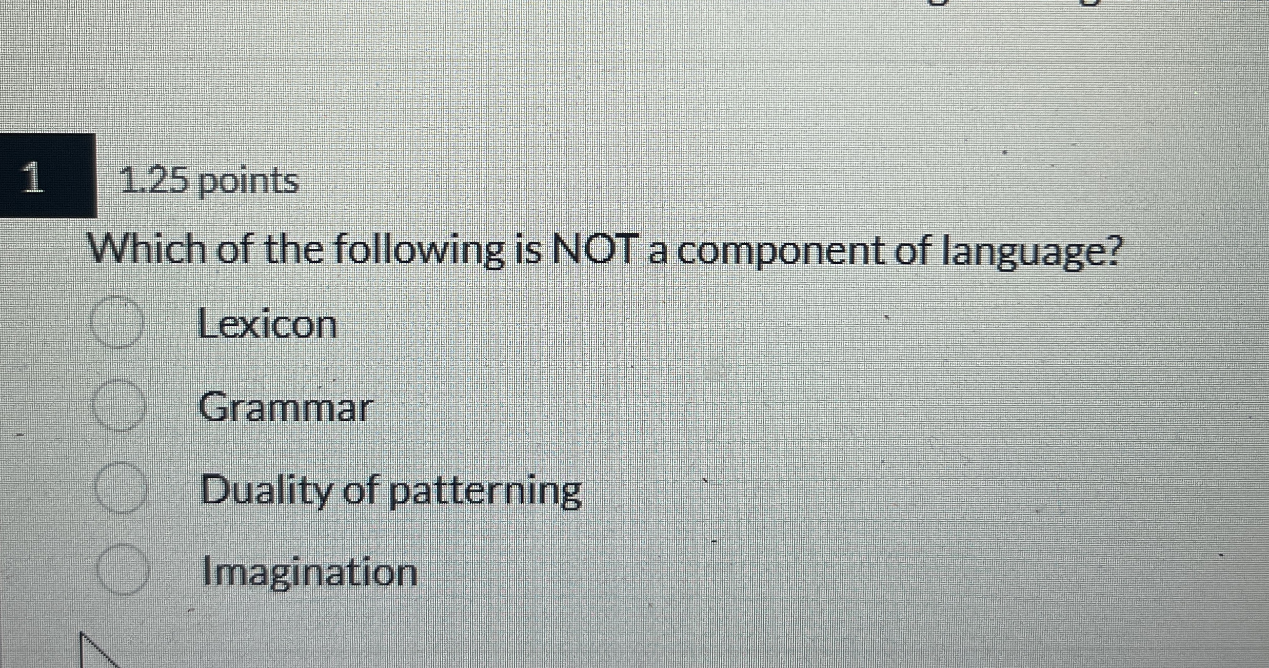 Solved 1 1.25 ﻿pointsWhich of the following is NOT a | Chegg.com