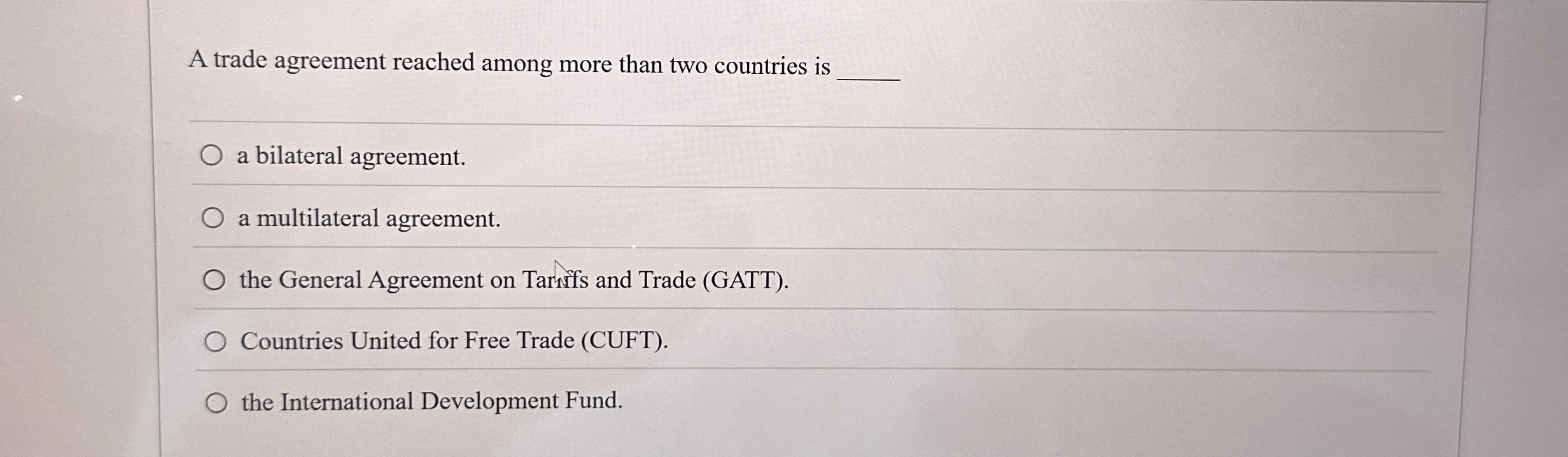 Solved A trade agreement reached among more than two | Chegg.com