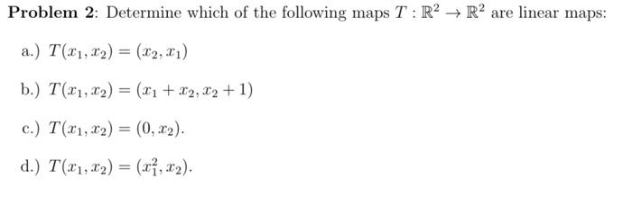 Solved Problem 2: Determine which of the following maps | Chegg.com