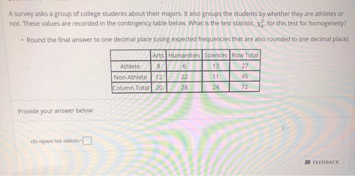 Solved A survey asks a group of college students about their | Chegg.com