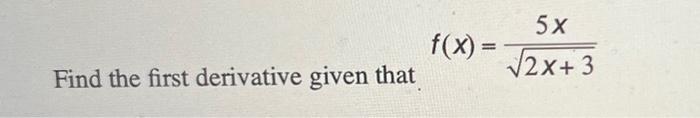 Solved Find The First Derivative Given That 2451