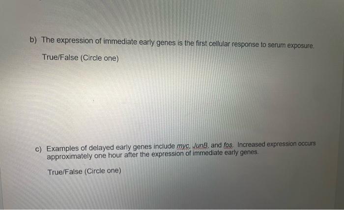 Solved b) The expression of immediate early genes is the | Chegg.com