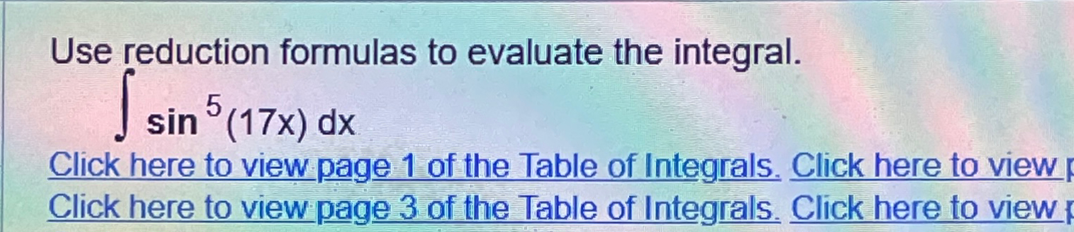 Solved Use reduction formulas to evaluate the | Chegg.com