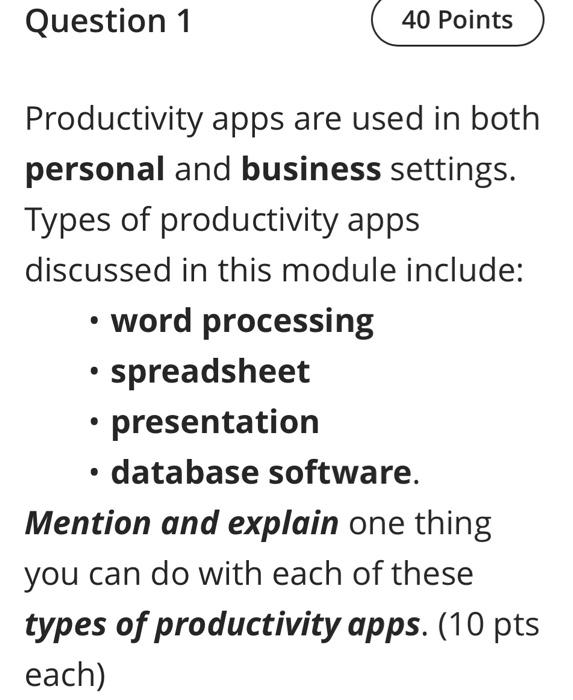 Solved Question 1 40 Points Productivity Apps Are Used In | Chegg.com