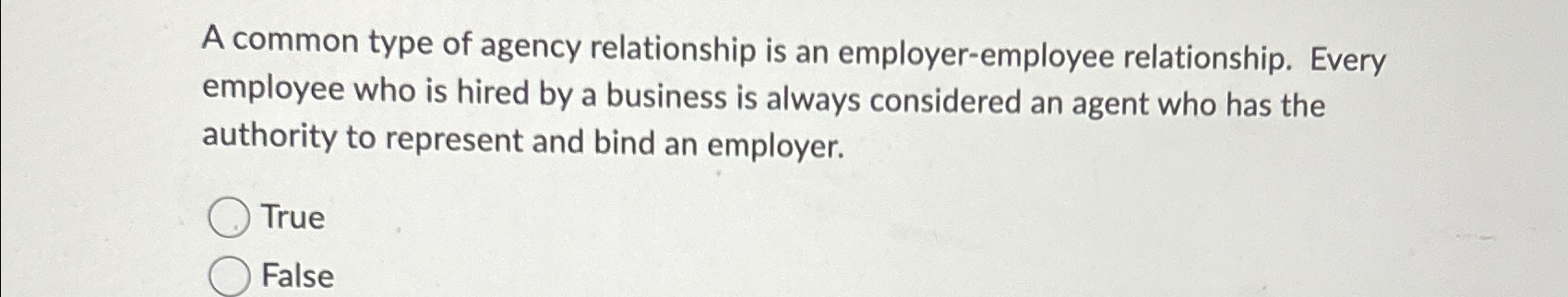 Solved A common type of agency relationship is an | Chegg.com