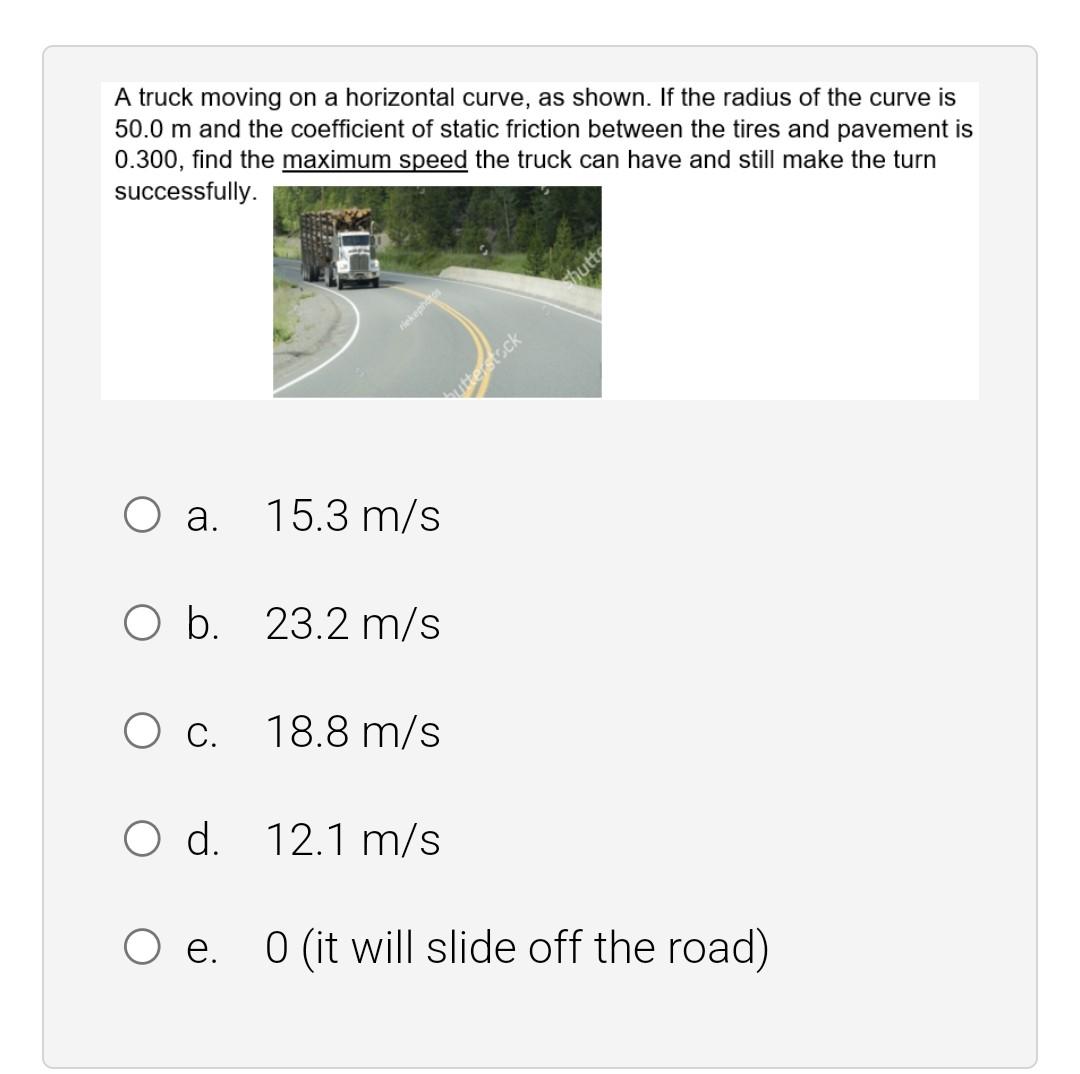Solved A truck moving on a horizontal curve, as shown. If | Chegg.com