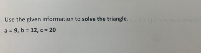 Use the given information to solve the triangle. a = | Chegg.com