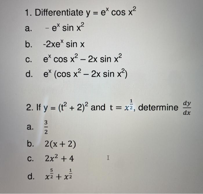 Solved A 1 Differentiate Y Ex Cos X2 E Sin X B Chegg Com