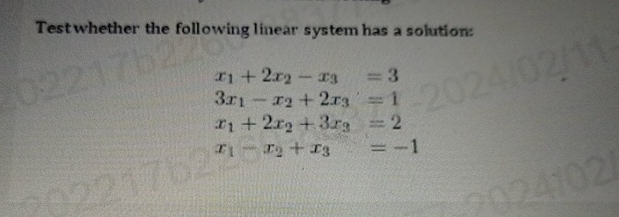 Solved Test whether the following linear system has a | Chegg.com