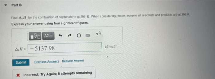 Solved Find ΔrU for the combustion of naphthalene. The heat | Chegg.com
