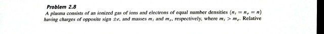 Solved Problem 2.8 A plasma consists of an ionized gas of | Chegg.com