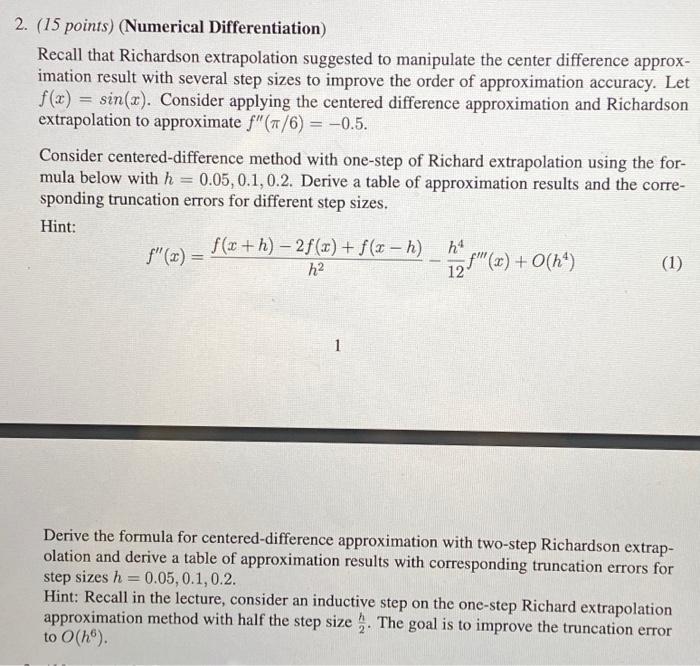 Solved 2. (15 points) (Numerical Differentiation) Recall