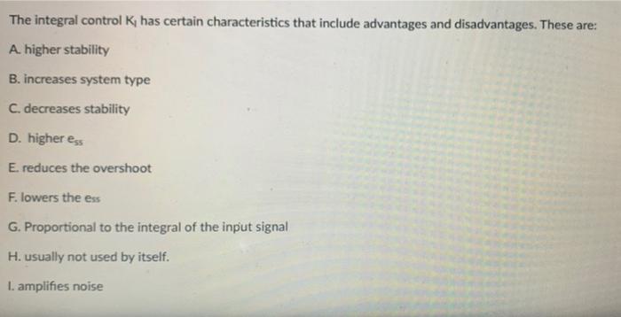 Solved The integral control K, has certain characteristics | Chegg.com