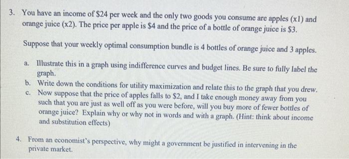 3. You have an income of ( $ 24 ) per week and the only two goods you consume are apples ( (x 1) ) and orange juice ( (