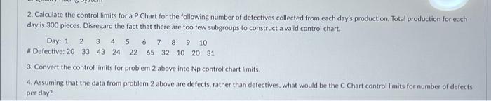 Solved 2. Calculate the control limits for a P Chart for the | Chegg.com