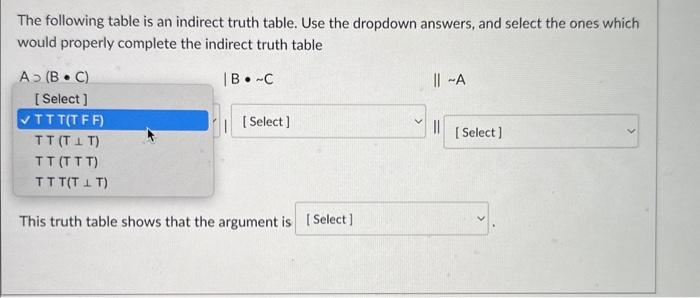 Solved The Following Table Is An Indirect Truth Table. Use | Chegg.com