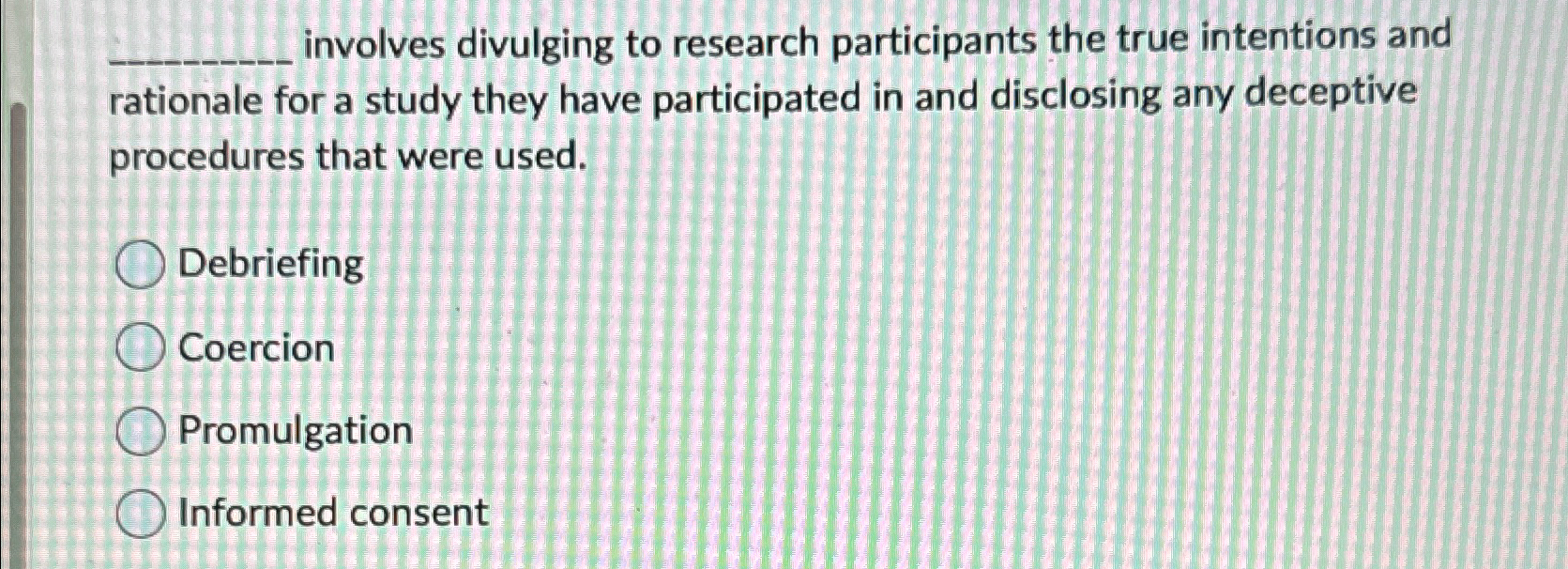 Solved involves divulging to research participants the true | Chegg.com