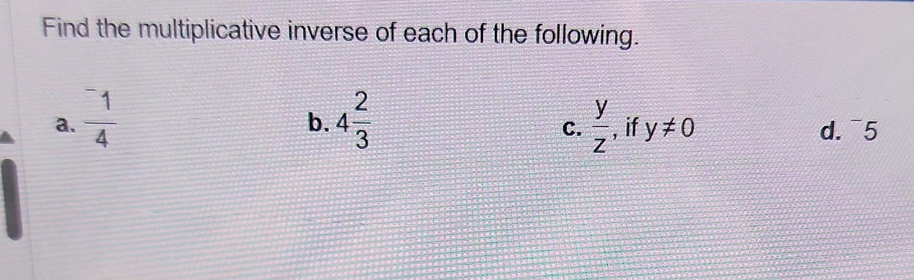 Solved Find The Multiplicative Inverse Of Each Of The | Chegg.com