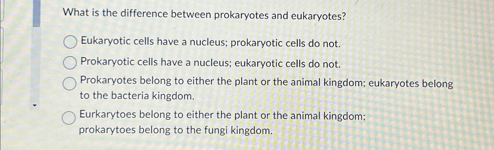 Solved What is the difference between prokaryotes and | Chegg.com