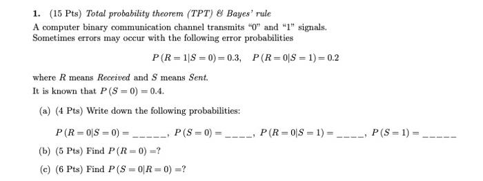 Solved 1. (15 Pts) Total probability theorem (TPT) & Bayes' | Chegg.com