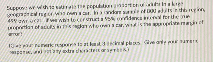 Solved Suppose we wish to estimate the population proportion | Chegg.com