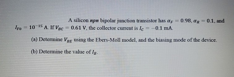 Solved A silicon npn bipolar junction transistor has ap = | Chegg.com