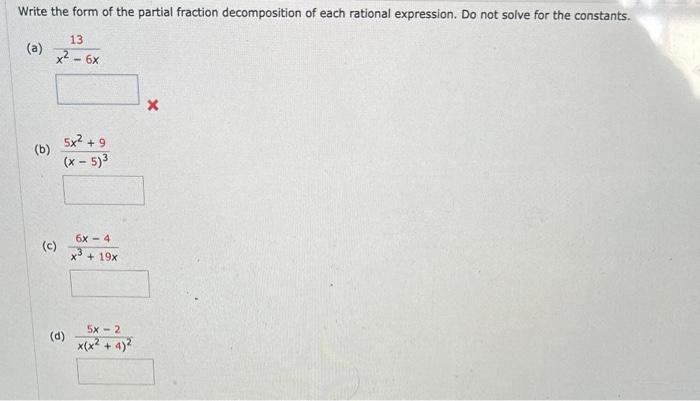 Solved Write The Form Of The Partial Fraction Decomposition Chegg Com