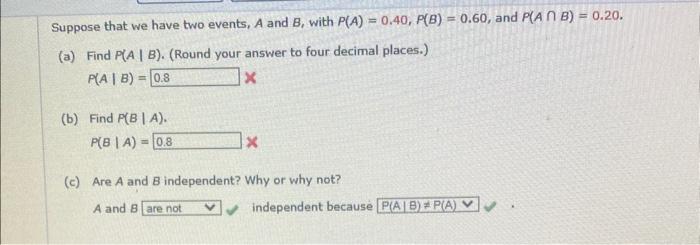 Solved Suppose That We Have Two Events, A And B, With | Chegg.com