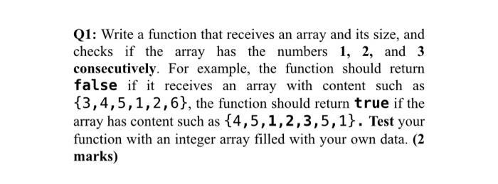 Solved Q1: Write a function that receives an array and its | Chegg.com