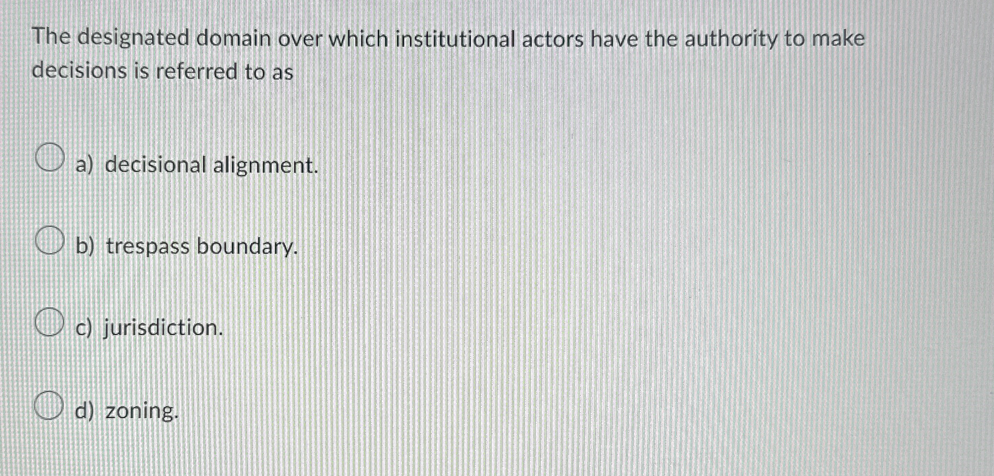 Solved The designated domain over which institutional actors | Chegg.com