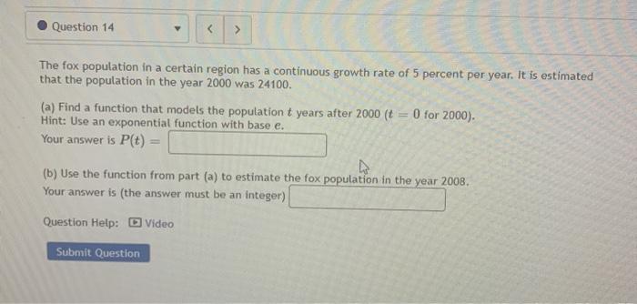 Solved Question 14 > The fox population in a certain region | Chegg.com
