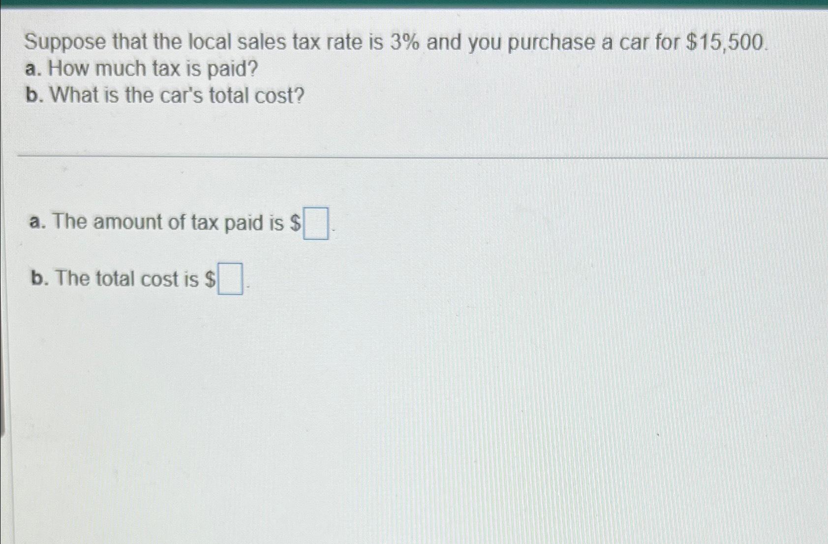 solved-suppose-that-the-local-sales-tax-rate-is-3-and-you-chegg