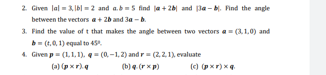 Solved 2. Given |a| = 3,|b|= 2 And A. B = 5 Find |a + 2b And | Chegg.com