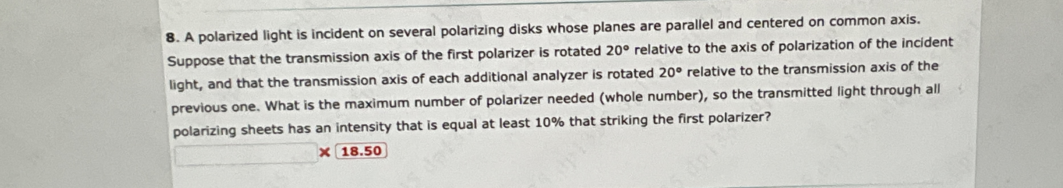 Solved A polarized light is incident on several polarizing | Chegg.com
