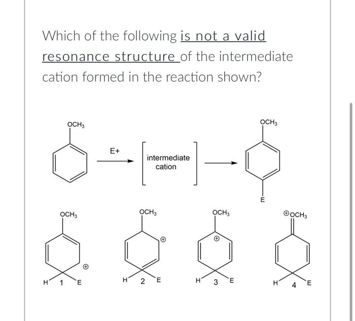 Solved Which of the following is not a valid resonance | Chegg.com