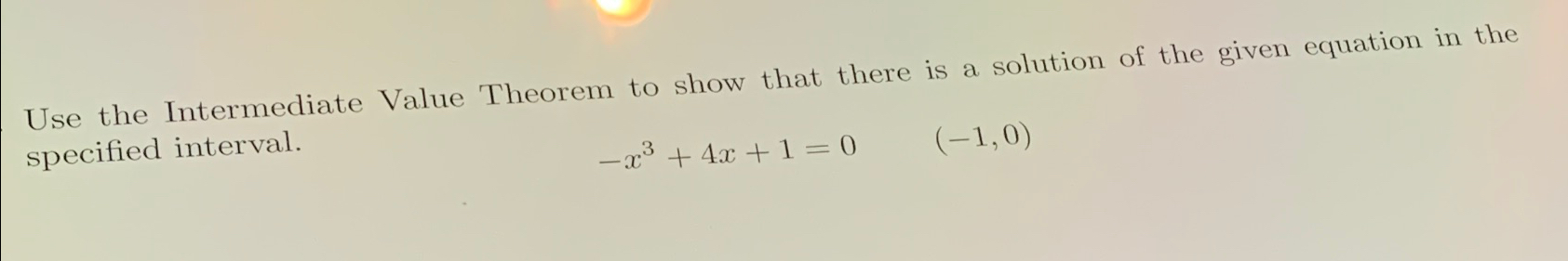 Solved Use the Intermediate Value Theorem to show that there | Chegg.com