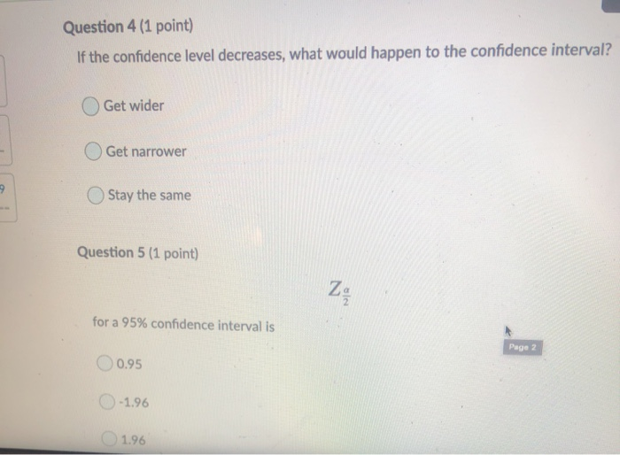 Solved Question 4 (1 point) If the confidence level | Chegg.com