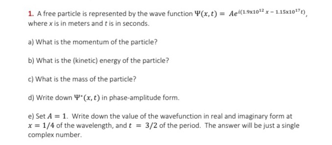 Solved 1. A free particle is represented by the wave | Chegg.com