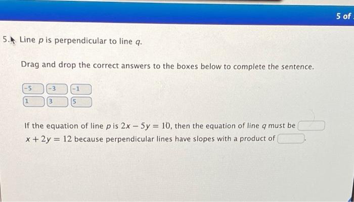 5 Of 5 Line P Is Perpendicular To Line Q Drag And Chegg Com