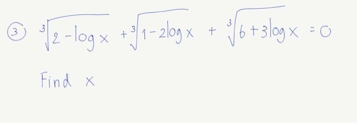 Solved 3 ³√2-logx + 3√/₁-zlogx + √/6+3logx = 0 Find X | Chegg.com