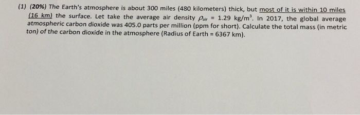 Solved 1 20 The Earth S Atmosphere Is About 300 Miles Chegg Com