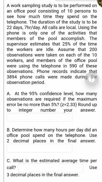 Solved A work sampling study is to be performed on an office | Chegg.com