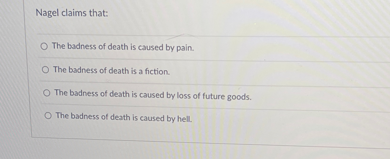 Solved Nagel claims that:The badness of death is caused by | Chegg.com ...