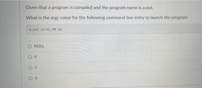 Solved Given that a program is compiled and the program name | Chegg.com
