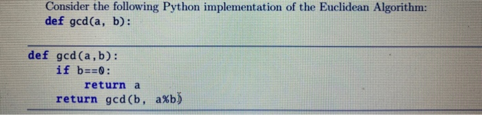 Solved Consider the following Python implementation of the | Chegg.com