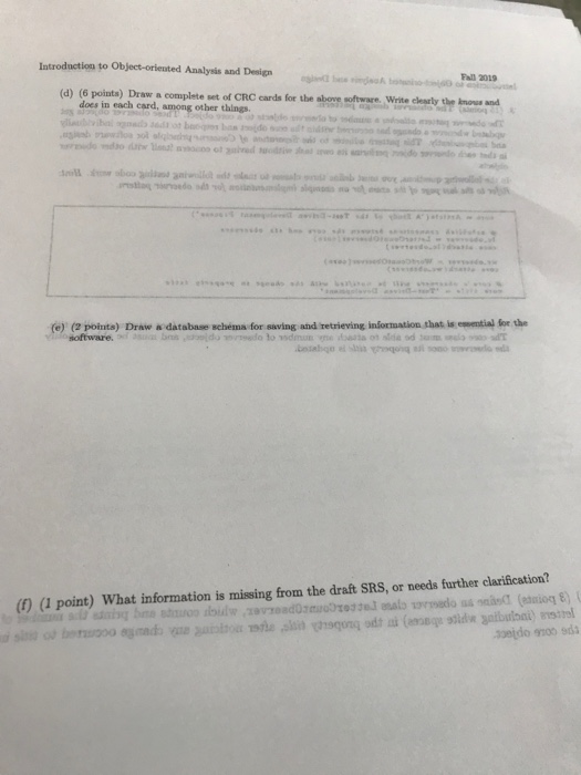 Introduction to Object-oriented Analysis and Design At t a 2019 (d) (6 points) Draw a complete set of CRC cards for the above