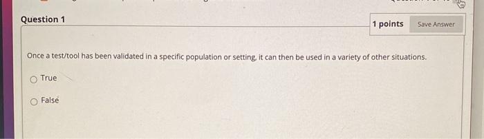 Solved Question 1 1 points Save Answer Once a test/tool has | Chegg.com
